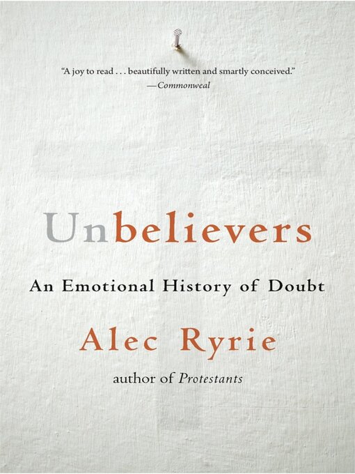 Title details for Unbelievers by Alec Ryrie - Available